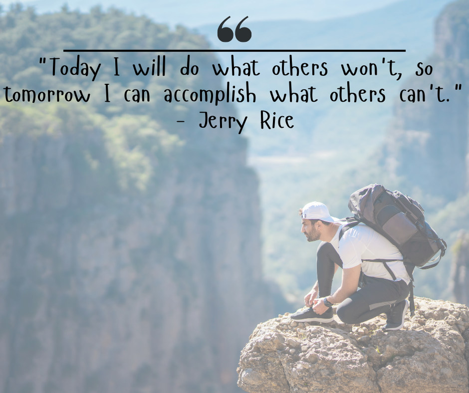 Monday Motivation: Fitness Quotes To Inspire You 11 "Today I will do what others won't, so tomorrow I can accomplish what others can't." - Jerry Rice