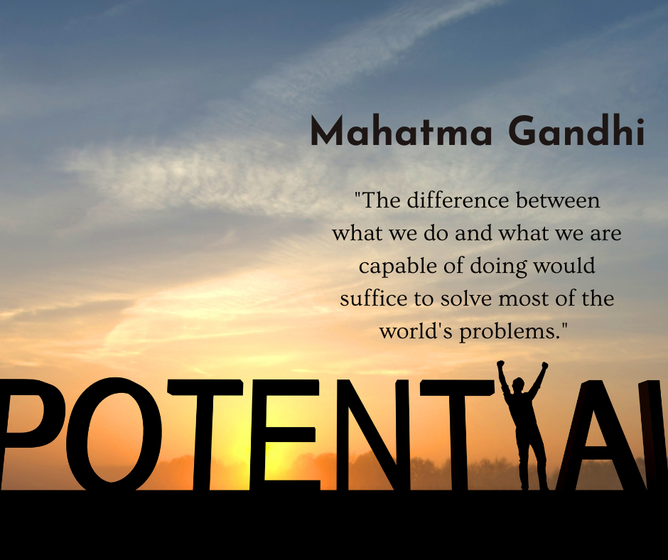 Monday Motivation: Fitness Quotes To Inspire You 12 "The difference between what we do and what we are capable of doing would suffice to solve most of the world's problems." - Mahatma Gandhi